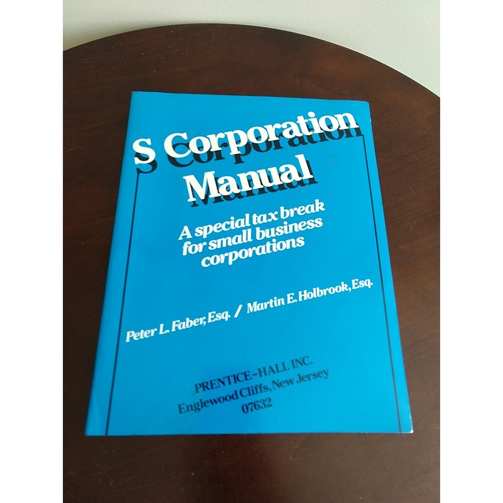 1985 S Corporation Manual Prentice Hall Faber Textbook Peter Faber Holbrook